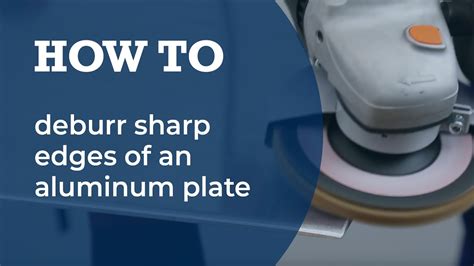 how to smooth edges of sheet metal|deburr and break sharp edges.